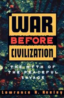 9780195119121-0195119126-War Before Civilization: The Myth of the Peaceful Savage