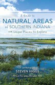 9780253020901-0253020905-A Guide to Natural Areas of Southern Indiana: 119 Unique Places to Explore (Indiana Natural Science)