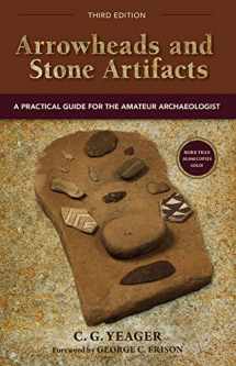 9780871083319-0871083310-Arrowheads and Stone Artifacts, Third Edition: A Practical Guide for the Amateur Archaeologist (The Pruett Series)
