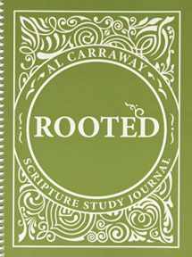 9781462123476-1462123473-Rooted: Scripture Study Journal