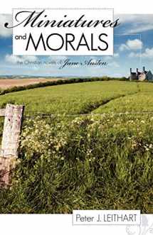 9781591280156-159128015X-Miniatures and Morals: The Christian Novels of Jane Austen
