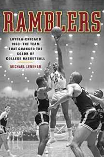 9781572841406-1572841400-Ramblers: Loyola Chicago 1963 The Team that Changed the Color of College Basketball