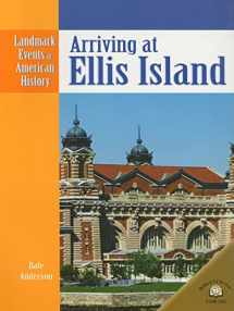 9780836853513-0836853512-Arriving at Ellis Island (Landmark Events in American History)