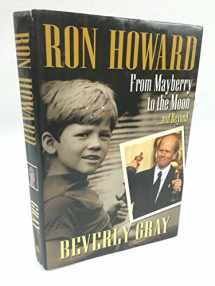 9781558539709-1558539700-Ron Howard: From Mayberry to the Moon...and Beyond