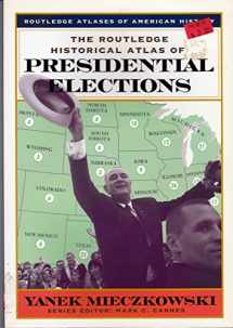 9780415921398-0415921392-The Routledge Historical Atlas of Presidential Elections (Routledge Atlases of American History)
