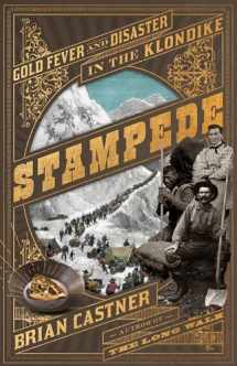 9780385544504-0385544502-Stampede: Gold Fever and Disaster in the Klondike