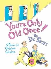 9780394551906-0394551907-You're Only Old Once!: A Book for Obsolete Children