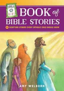9780829445398-0829445390-Loyola Kids Book of Bible Stories: 60 Scripture Stories Every Catholic Child Should Know