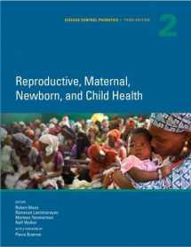 9781464803475-1464803471-Disease Control Priorities, Third Edition (Volume 2): Reproductive, Maternal, Newborn, and Child Health
