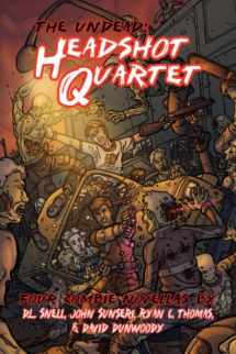 9781934861004-1934861006-The Undead: Headshot Quartet Four Zombie Novellas