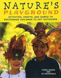 9781556527234-1556527233-Nature's Playground: Activities, Crafts, and Games to Encourage Children to Get Outdoors