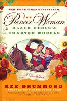9780061997174-006199717X-The Pioneer Woman: Black Heels to Tractor Wheels--a Love Story