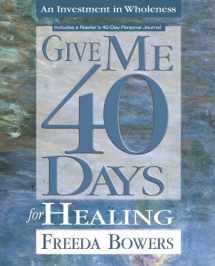 9780882709536-0882709534-Give Me 40 Days for Healing