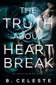 9781093962260-1093962267-The Truth about Heartbreak (The Truth about Series)