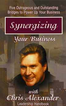 9780970947901-0970947909-Synergizing Your Business: The Bridges to Success 5 Outrageous and Outstanding Bridges to Power Up Your Business