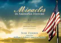9780982710197-0982710194-Miracles in American History: 32 Amazing Stories of Answered Prayer