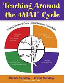 9781412925303-1412925304-Teaching Around the 4MAT® Cycle: Designing Instruction for Diverse Learners with Diverse Learning Styles