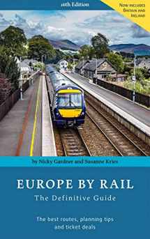 9783945225028-3945225027-Europe by Rail: The Definitive Guide: 16th Edition