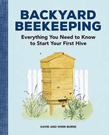 9781647395148-1647395143-Backyard Beekeeping: Everything You Need to Know to Start Your First Hive