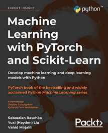 9781801819312-1801819319-Machine Learning with PyTorch and Scikit-Learn: Develop machine learning and deep learning models with Python