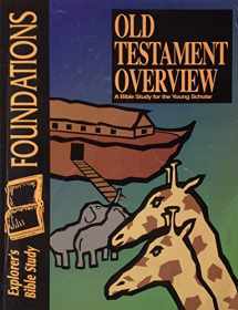 9781889015002-1889015008-Old Testament Overview: A Bible Study for the Young Scholar (Foundations student workbook)