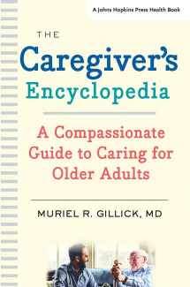 9781421433585-1421433583-The Caregiver's Encyclopedia: A Compassionate Guide to Caring for Older Adults (A Johns Hopkins Press Health Book)