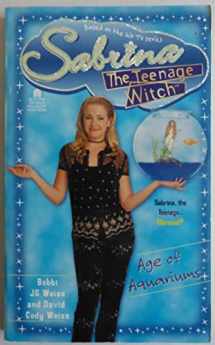 9780671026769-0671026763-Age of Aquariums (Sabrina the Teenage Witch, Book 20)