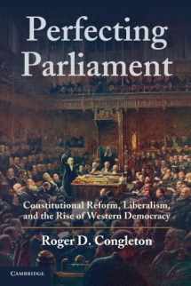 9780521151696-0521151694-Perfecting Parliament: Constitutional Reform, Liberalism, and the Rise of Western Democracy