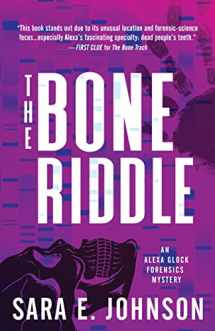 9781728257341-1728257344-The Bone Riddle (Alexa Glock Forensics Mysteries, 4)