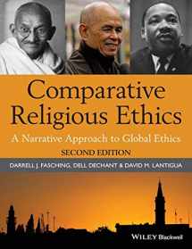 9781444331332-1444331337-Comparative Religious Ethics: A Narrative Approach to Global Ethics