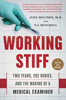 9781476727264-1476727260-Working Stiff: Two Years, 262 Bodies, and the Making of a Medical Examiner