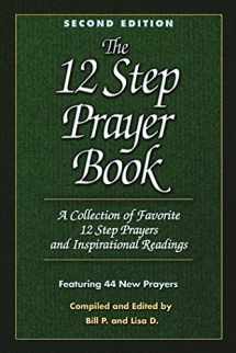 9781592850952-1592850952-The 12 Step Prayer Book: A Collection of Favorite 12 Step Prayers and Inspirational Readings