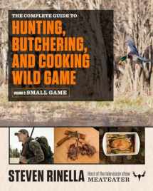 9780812987058-0812987055-The Complete Guide to Hunting, Butchering, and Cooking Wild Game: Volume 2: Small Game and Fowl