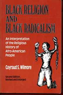 9780883440322-0883440326-Black Religion and Black Radicalism: An Interpretation of the Religious History of Afro-American People