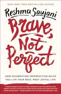 9781524762353-1524762350-Brave, Not Perfect: How Celebrating Imperfection Helps You Live Your Best, Most Joyful Life