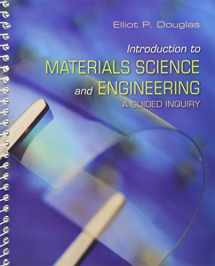 9780132136426-0132136422-Introduction to Materials Science and Engineering: A Guided Inquiry