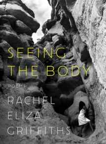 9781324005667-1324005661-Seeing the Body: Poems