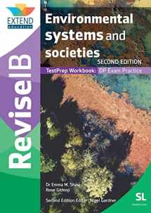 9781913121389-1913121380-Environmental Systems and Societies (SL): Revise IB TestPrep Workbook (SECOND EDITION)