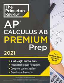 9780525569442-0525569448-Princeton Review AP Calculus AB Premium Prep, 2021: 7 Practice Tests + Complete Content Review + Strategies & Techniques (2021) (College Test Preparation)