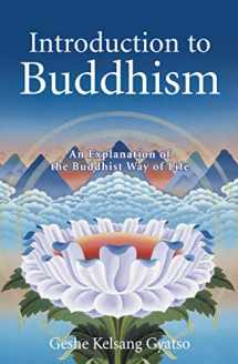 9780978906764-0978906764-Introduction to Buddhism: An Explanation of the Buddhist Way of Life