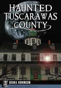 9781467119719-1467119717-Haunted Tuscarawas County (Haunted America)
