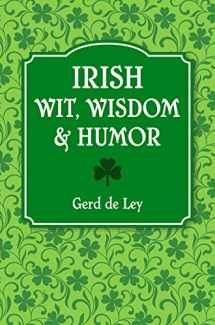 9781578269242-1578269245-Irish Wit, Wisdom and Humor: The Complete Collection of Irish Jokes, One-Liners & Witty Sayings