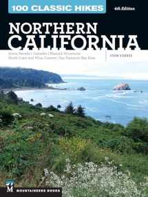 9781680510560-1680510568-100 Classic Hikes: Northern California: Sierra Nevada, Cascades, Klamath Mountains, North Coast and Wine Country, San Francisco Bay Area