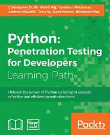 9781787128187-1787128180-Python: Penetration Testing for Developers: Penetration Testing for Developers: Execute effective tests to identify software vulnerabilities