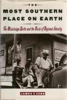 9780195045406-0195045408-The Most Southern Place on Earth: The Mississippi Delta and the Roots of Regional Identity