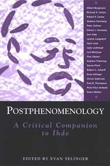 9780791467886-0791467880-Postphenomenology: A Critical Companion to Ihde (Suny Series in the Philosophy of the Social Sciences)