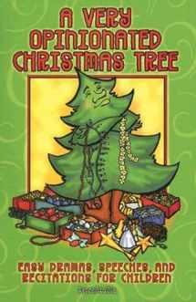 9780687495665-0687495660-A Very Opinionated Christmas Tree: Dramas, Speeches, and Recitations for Children