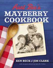 9780785231103-0785231102-Aunt Bee's Mayberry Cookbook: Recipes and Memories from America’s Friendliest Town (60th Anniversary edition)