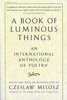 9780156005746-0156005743-A Book Of Luminous Things: An International Anthology of Poetry