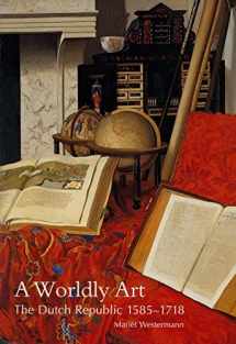 9780300107234-0300107234-A Worldly Art: The Dutch Republic, 1585-1718